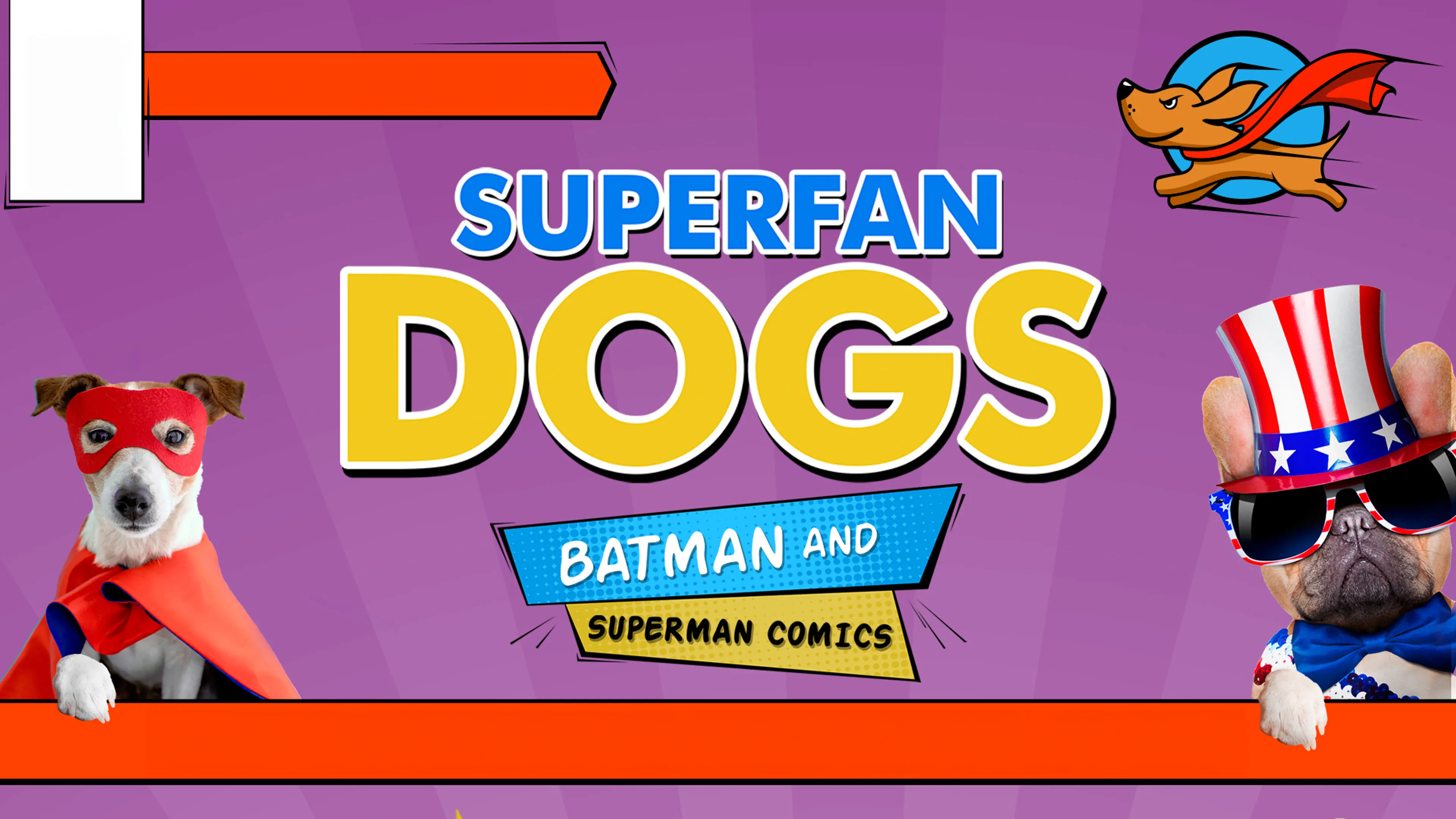 Superfan Dogs: Batman and Superman Comics poster